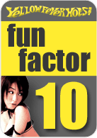 Yellow Fever fun factor: 10/10